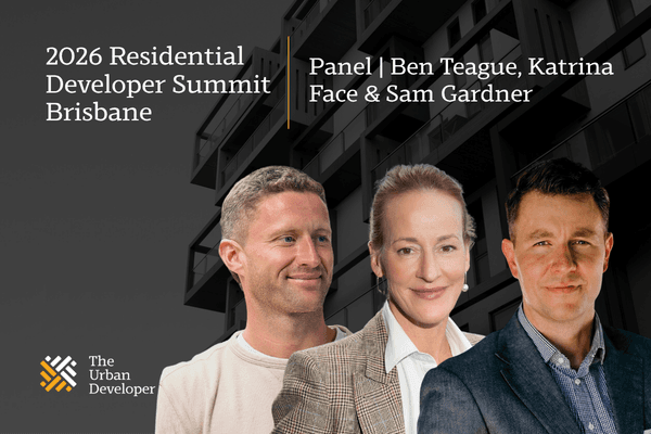 2026 Residential Developer Summit Brisbane | Panel | Ben Teague, Katrina Face & Sam Gardner
