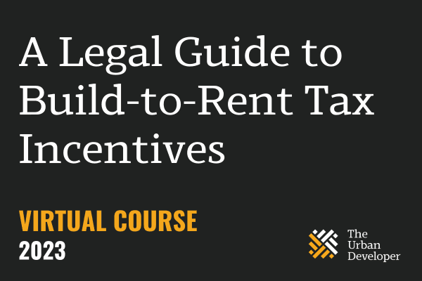 A Legal Guide to Build-to-Rent Tax Incentives
