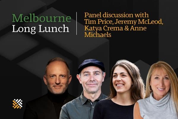 Melbourne Long Lunch | Panel discussion with Tim Price, Jeremy McLeod, Katya Crema & Anne Michaels