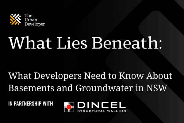 What Lies Beneath: What developers need to know about basements and groundwater in NSW 2026